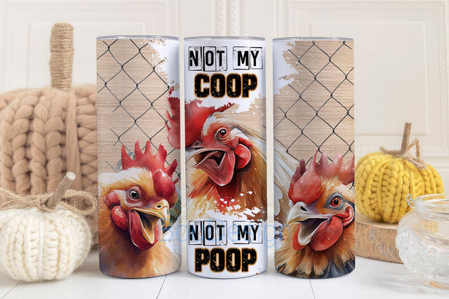 Not My Coop Not My Poop 20 oz Skinny Tumbler Sublimation Design Digital Download PNG Instant, Funny Chicken Tumbler Sublimation BouDesign 