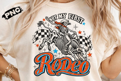 Not My First Rodeo Skeleton Cowgirl PNG SVG DesignDestine 