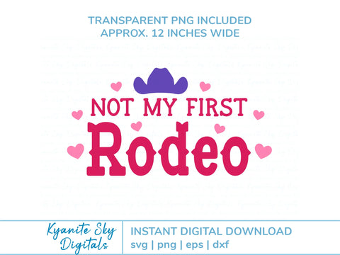 Not My First Rodeo SVG western quote with hearts and cowgirl hat SVG Kyanite Sky Digitals 