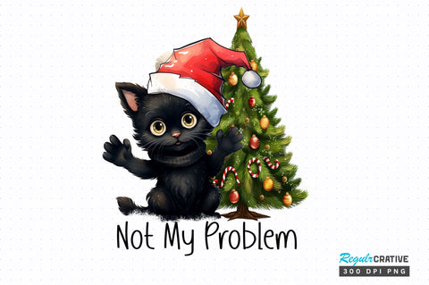 Not my problem png design Sublimation Regulrcrative 