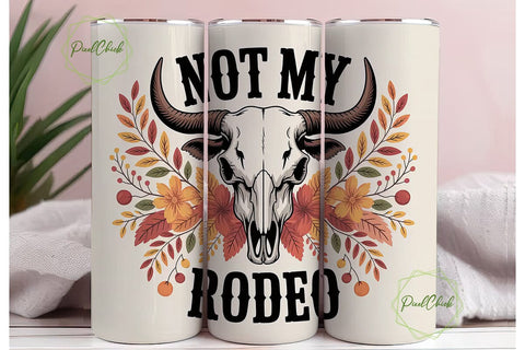 Not My Rodeo Fall Bull Skull Tumbler Sublimation PixelChick 