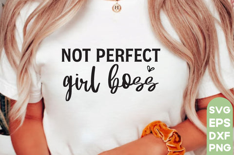 Not perfect girl boss, Entrepreneur SVG Bundle, Entrepreneur T-shirt,Entrepreneur SVG, Funny Quotes, Svg Design, God, Jesus , SVG farhad farhad 