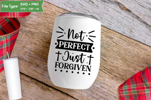 Not Perfect Just Forgiven SVG Design, Christian SVG Design, SVGs,Quotes and Sayings,Food & Drink,On Sale, Print & Cut SVG DesignPlante 503 