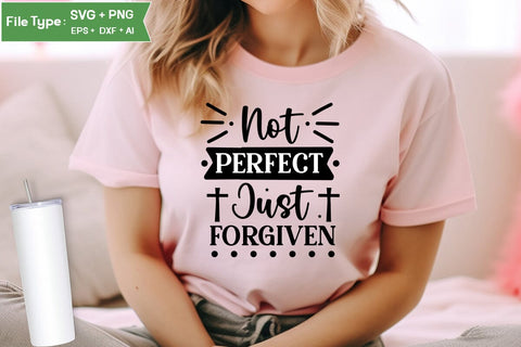Not Perfect Just Forgiven SVG Design, Christian SVG Design, SVGs,Quotes and Sayings,Food & Drink,On Sale, Print & Cut SVG DesignPlante 503 