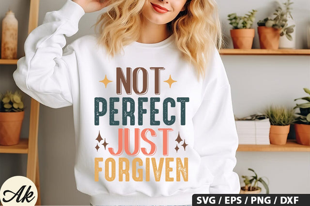 Not Perfect Just Forgiven SVG Design SVG akazaddesign 