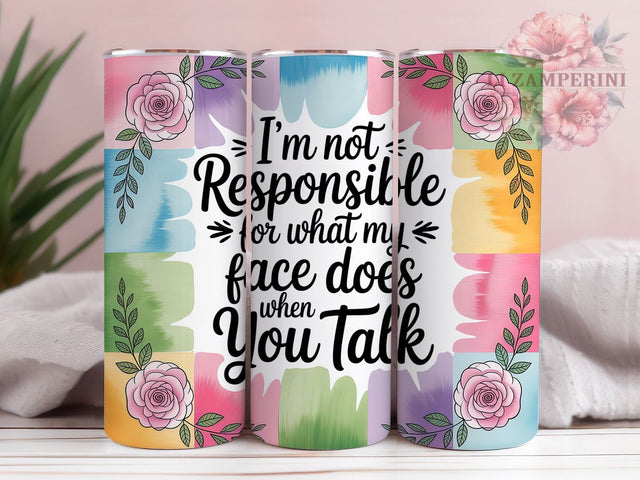 Not Responsible Face 20oz Tumbler, Funny Quote Tumbler, Humor Wrap, Sarcastic PNG Design, Sublimation Design, 20oz Tumbler Wrap, Office Cup Design Sublimation Li Zamperini 