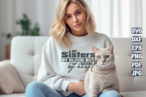 Not Sisters by Blood but Sisters by Heart svg SVG orpitasn 