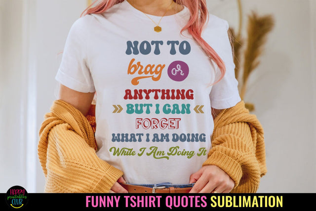 Not to Brag I Funny Tshirt Sublimation I Sarcastic PNG Sublimation Happy Printables Club 