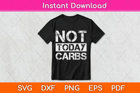 Not Today Carbs Healthy Lifestyle Keto Diet Svg Design SVG artprintfile 