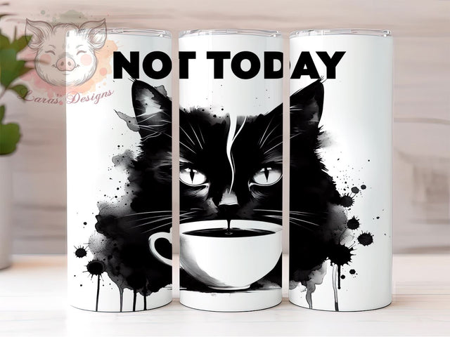 Not Today Cat 20oz Tumbler Png, Straight & Tapered Tumbler Png, Black Cat Tumbler Png, Digital Download PNG Sublimation Lara' s Designs 