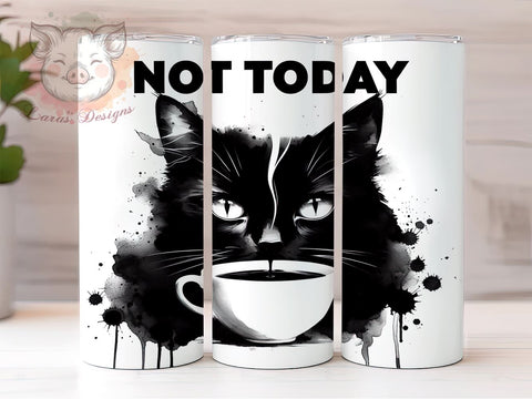 Not Today Cat 20oz Tumbler Png, Straight & Tapered Tumbler Png, Black Cat Tumbler Png, Digital Download PNG Sublimation Lara' s Designs 