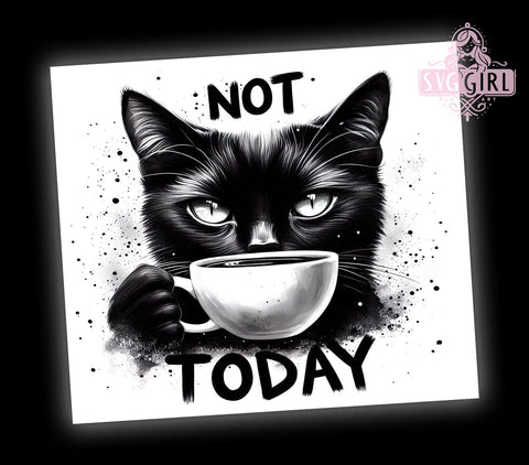 Not Today Cat 20oz Tumbler Wrap Sublimation Design, Straight Tapered Tumbler Wrap, Black Cat Tumbler Png, Instant Digital Download Sublimation SvggirlplusArt 