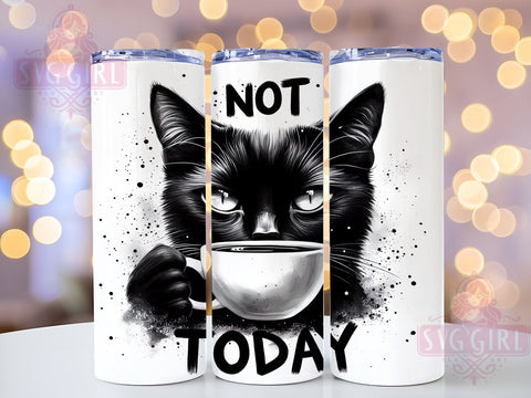 Not Today Cat 20oz Tumbler Wrap Sublimation Design, Straight Tapered Tumbler Wrap, Black Cat Tumbler Png, Instant Digital Download Sublimation SvggirlplusArt 