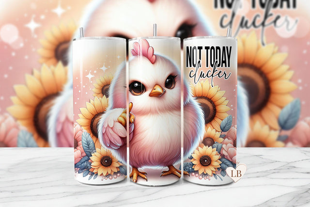 Not Today Clucker Funny Chicken Tumbler Sublimation Wrap Sublimation BijouBay 
