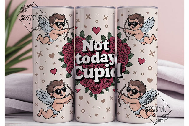 Not Today Cupid 20oz Tumbler Design Sublimation sassyprint 