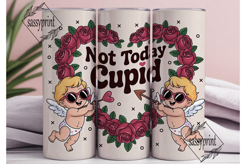 Not Today Cupid 20oz Tumbler Design Sublimation sassyprint 