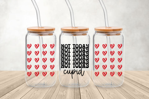 Not today cupid Can Glass Wrap svg Design SVG Regulrcrative 