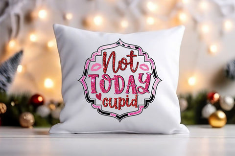 Not today cupid PNG Design Sublimation Designangry 
