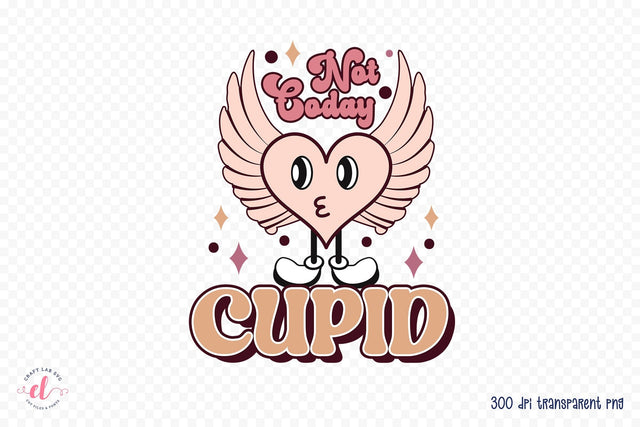 Not Today Cupid, Retro Valentine Sublimation Sublimation CraftLabSVG 
