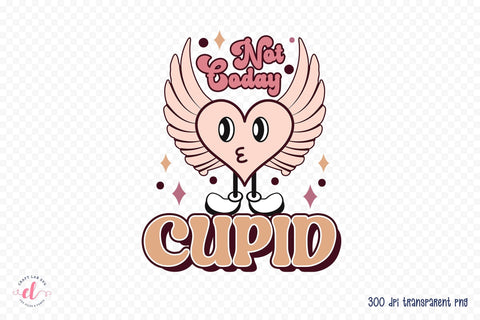 Not Today Cupid, Retro Valentine Sublimation Sublimation CraftLabSVG 