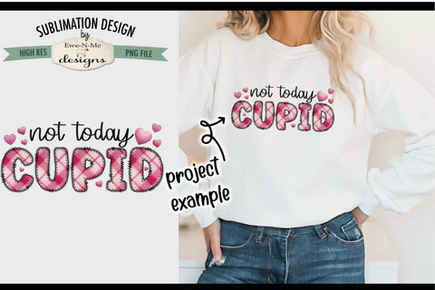 Not Today Cupid Sublimation Design | Doodle Letter Design PNG Sublimation Ewe-N-Me Designs 
