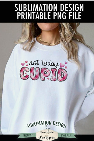 Not Today Cupid Sublimation Design | Doodle Letter Design PNG Sublimation Ewe-N-Me Designs 