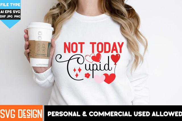 Not today Cupid SVG Design, Not today Cupid Sublimation PNG SVG BlackCatsMedia 