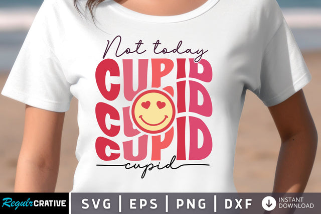 Not today cupid svg Design SVG Regulrcrative 