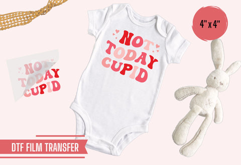 Not Today Cupid | Valentine's DTF Shirt Transfer Physical So Fontsy T-Shirt Iron-On Transfer Shop 