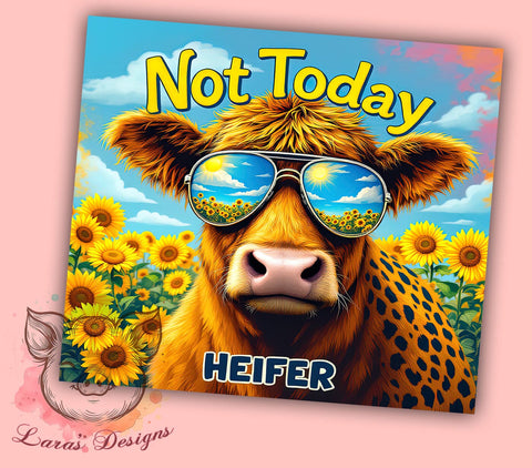 Not Today Heifer 20oz Tumbler, Highland Cow Tumbler, 20oz Sublimation, Funny Cow Design, Custom Tumbler Wrap, Farm Animal Gift, Country Decor Sublimation Lara' s Designs 