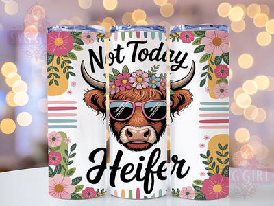 Not Today Heifer 20oz Tumbler, Sarcastic Highland Cow Tumbler, Funny Animal Wrap, Humor PNG Design, Sublimation Design, 20oz Tumbler Wrap, Farm Animal Cup Design Sublimation SvggirlplusArt 