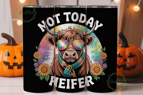 Not Today Heifer 20oz Tumbler Wrap Sublimation PixelChick 