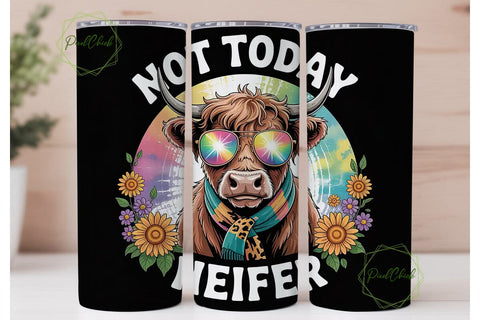 Not Today Heifer 20oz Tumbler Wrap Sublimation PixelChick 