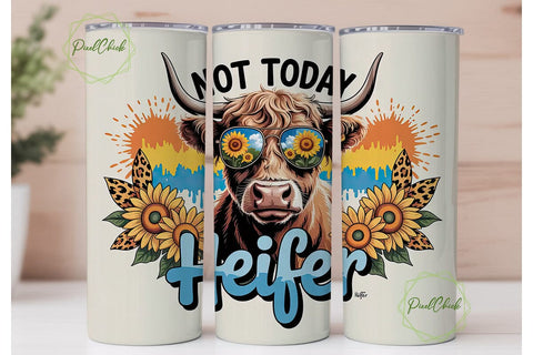 Not Today Heifer 20oz Tumbler Wrap Sublimation PixelChick 