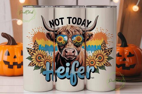 Not Today Heifer 20oz Tumbler Wrap Sublimation PixelChick 