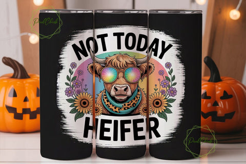 Not Today Heifer 20oz Tumbler Wrap Sublimation PixelChick 