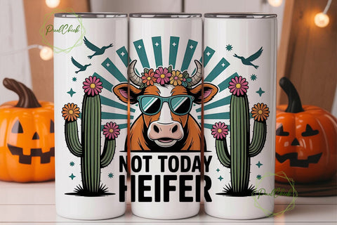 Not Today Heifer 20oz Tumbler Wrap Sublimation PixelChick 