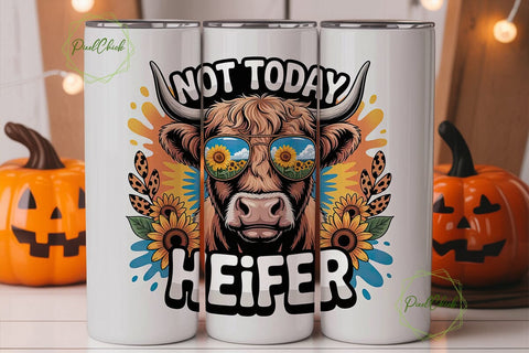 Not Today Heifer 20oz Tumbler Wrap Sublimation PixelChick 