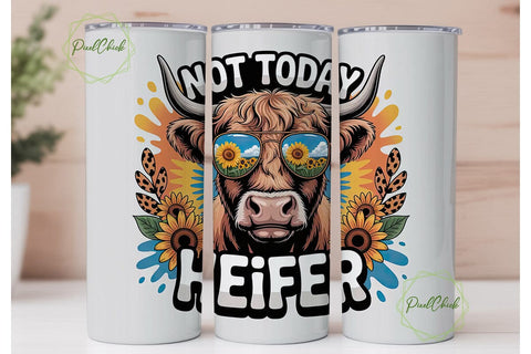 Not Today Heifer 20oz Tumbler Wrap Sublimation PixelChick 