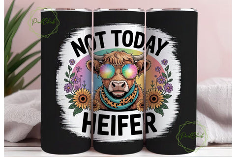 Not Today Heifer 20oz Tumbler Wrap Sublimation PixelChick 