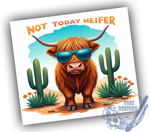 Not Today Heifer, Highland Cow Tumbler, Sarcastic Cow Design, Funny Cow Wrap, 20oz Tumbler, Sublimation PNG, Farmhouse Tumbler Sublimation ToriDesigns 
