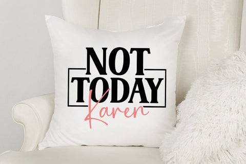 Not Today Karen SVG Design SVG Designangry 
