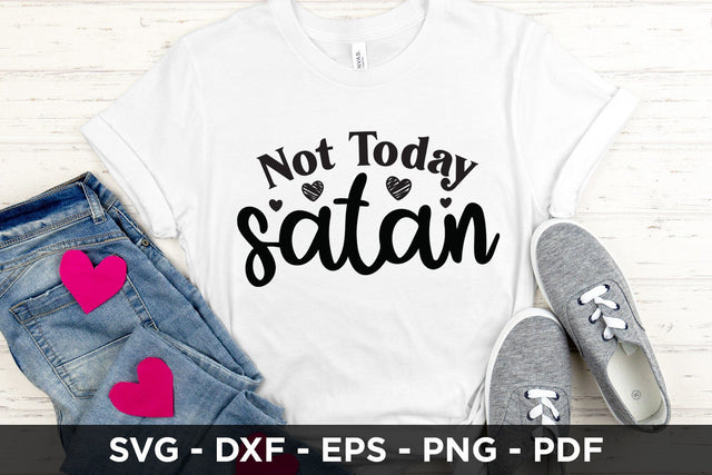 Not Today Satan, Faith SVG Cut File SVG CraftLabSVG 