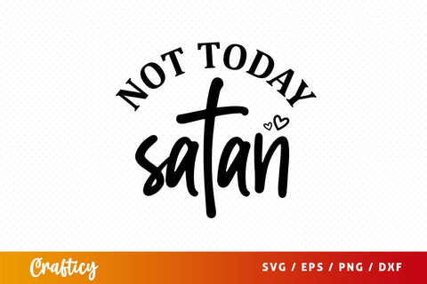 Not today satan svg Design SVG Designangry 