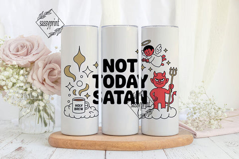 Not Today Satan Tumbler Wrap Sublimation sassyprint 