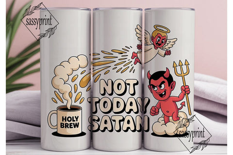 Not Today Satan Tumbler Wrap Sublimation sassyprint 