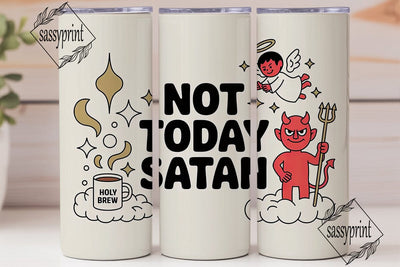 Not Today Satan Tumbler Wrap Sublimation sassyprint 