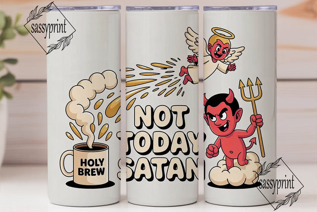 Not Today Satan Tumbler Wrap Sublimation sassyprint 