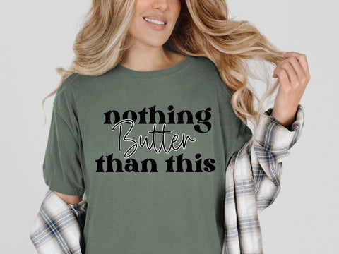 Nothing Butter Than This Funny Thanksgiving SVG SVG So_Fontsy_VIP 