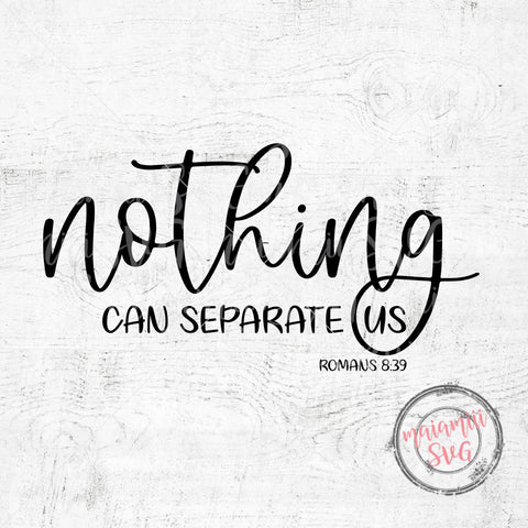 Nothing Can Separate Us Svg, Positive Svg, Christian Coffee Mug, Scripture Svg, Love Bible Verse, Jesus Loves You SVG MaiamiiiSVG 